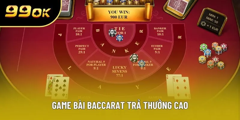 Game bài baccarat trả thưởng cao