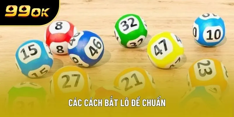 Các cách bắt lô đề chuẩn 