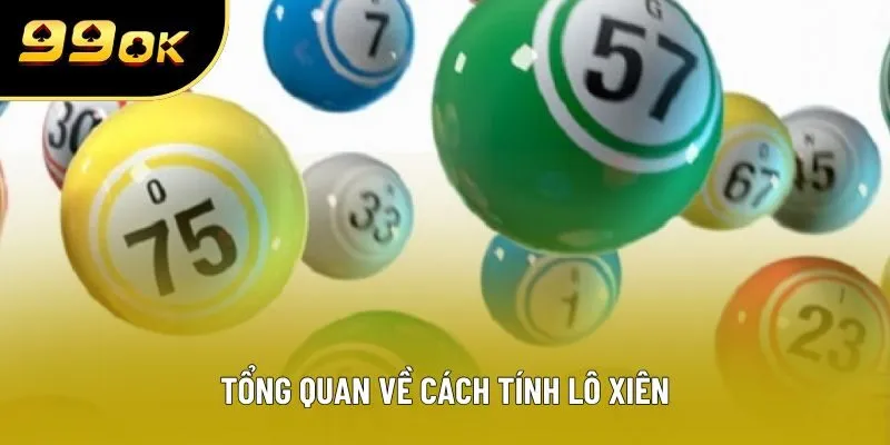 Tổng quan về cách tính lô xiên