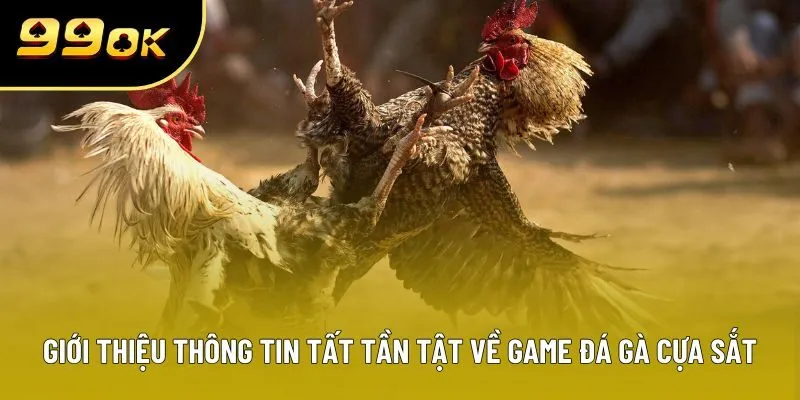 Giới thiệu thông tin tất tần tật về game đá gà cựa sắt