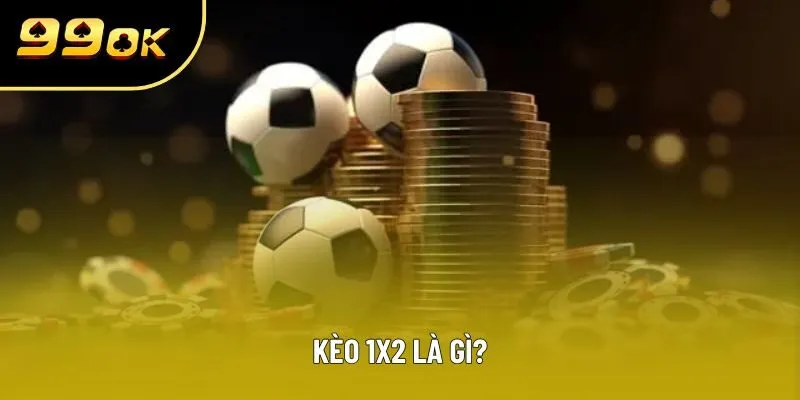 Kèo 1X2 Là Gì? Hướng Dẫn Soi Kèo Chuẩn Cho Người Mới 2025