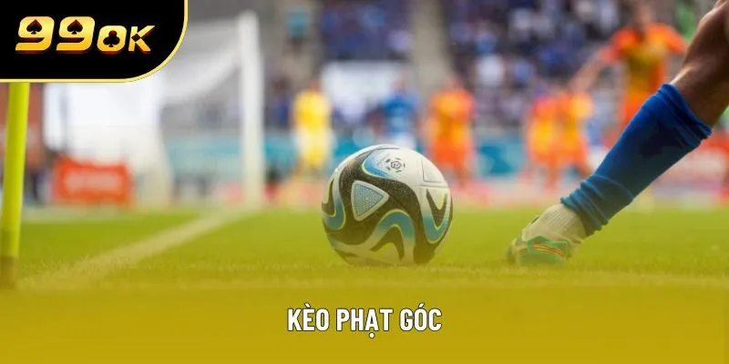 Kèo Phạt Góc Là Gì? Kinh Nghiệm Bắt Kèo Hiệu Quả Năm 2025