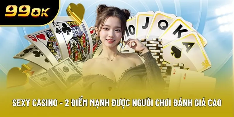 Sexy Casino - 3 Siêu Phẩm Đổi Thưởng Được Yêu Thích Nhất
